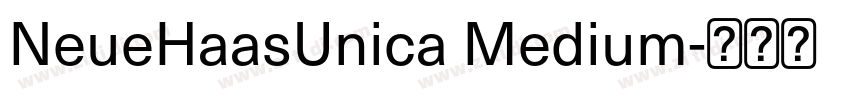NeueHaasUnica Medium字体转换 NeueHaasUnica Medium字体转换